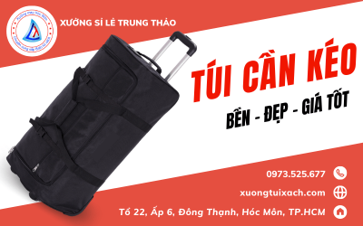 Gợi ý địa chỉ cung cấp túi cần kéo bền, đẹp, giá tốt tại tp hcm