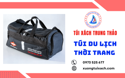 Muốn mua túi du lịch thời trang? Đến ngay Xưởng sỉ lẻ Trung Thảo!